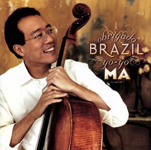 Obrigado Brazil [CD] Guarnieri， Camargo Jobim， Antonio Carlos Pixinguinha Pixinguinha， Villa-Lobos， Heitor Azevedo， Waldyr YO-YO MA Bandolin， Jacob do; Gismonti， Egberto