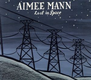 Lost in Space [CD] Aimee Mann Suzie Katayama Berj Garabedian David R. Stone Joel Derouin John Wittenberg Mario Diaz de Leon Michael Lockwood Dave Palmer Jason Falkner Mario de Le n Peter Kent Darius Campo Jay Bellerose John Sands Mike Denneen Natalie Legg