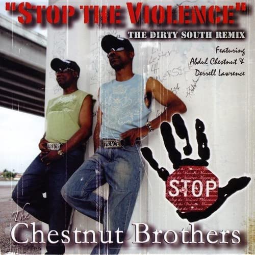 Stop the Violence (Dirty South Remix) [CD] The Chestnut Brothers