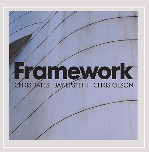 Framework-Chris Bates Jay Epstein Chris Olson [CD] Framework