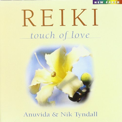 Reiki Touch of Love [CD] Nik Anuvida; Tyndall