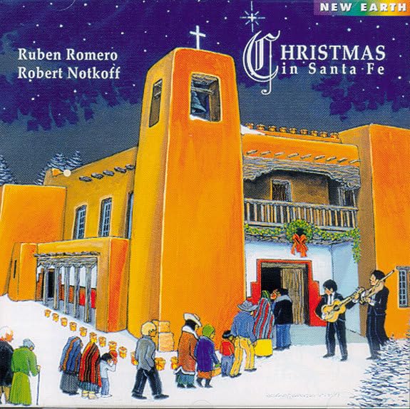 Christmas in Santa Fe [CD] Romero， Ruben; Notkoff， Robert