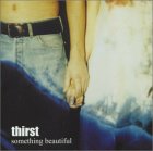 Something Beautiful [CD] Thirst