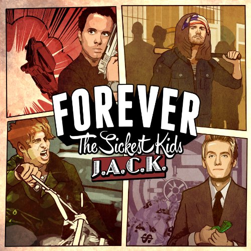 J.a.C.K. [CD] Forever the Sickest Kids