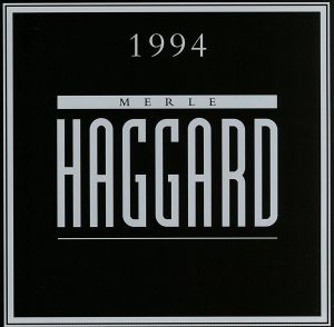 Merle Haggard 1994 [CD] Haggard， Merle