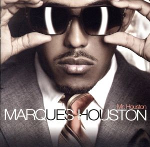 Mr Houston [CD] Houston， Marques