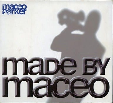 Made By Maceo [CD] Parker， Maceo