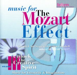 Music For The Mozart Effect， Volume 3， Unlock the Creative Spirit [CD] Wolfgang Amadeus Mozart Capella Istropolitana Orchestra of the Old Fairfield Academy Northern Chamber Orchestra Jen Jand Danubius Quartet; Eder Quartet