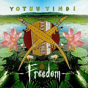 Freedom [CD] Yothu Yindi