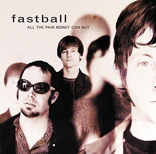 All the Pain Money Can Buy [CD] Fastball