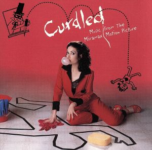 Curdled: Music From The Miramax Motion Picture [CD] Various Artists