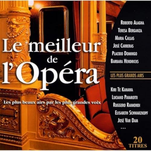 Le Meilleur De L'Opera - Callas， Alagna [CD] Compilation