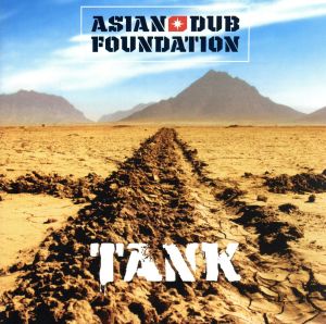 Tank [CD] Asian Dub Foundation エイジアンダブファウンデイション