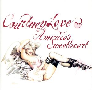 【輸入盤】Ａｍｅｒｉｃａ’ｓ Ｓｗｅｅｔｈｅａｒｔ [CD] Courtney Love