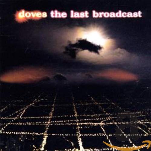 Last Broadcast [CD] Doves