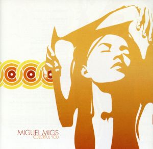 Colorful You [CD] Migs， Miguel