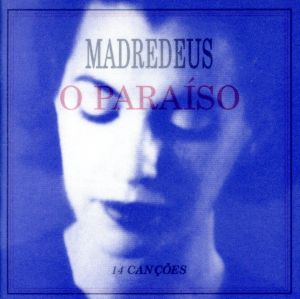 O Paraiso [CD] Madredeus