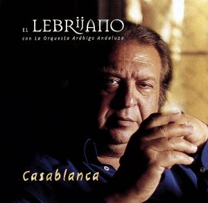 Casablanca [CD] El Lebrijano; Juan Pe a El Lebrijano