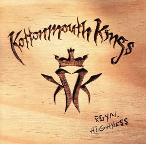 Royal Highness [CD] Kottonmouth Kings
