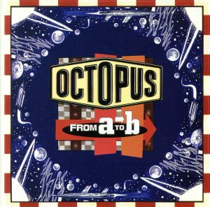 From a to B [CD] Octopus