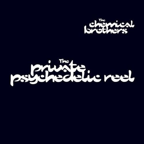 Private Psychedelic Reel [CD] Chemical Brothers， The