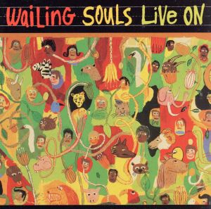 Live On [CD] Wailing Souls ウェイリングソウルズ