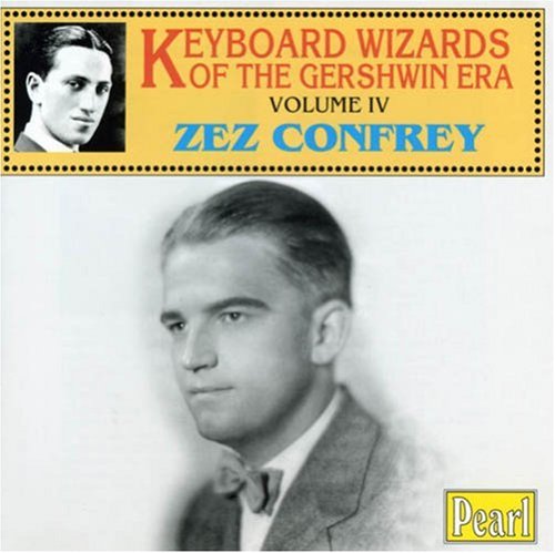 Keyboard Wizards Of The Gershwin Era， Vol.4 [CD] Zez Confrey