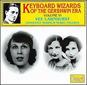 Keyboard Wizards of the Gershwin Era 6 [CD] Lawnhurst， Vee