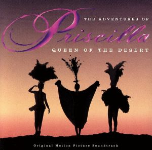 The Adventures Of Priscilla， Queen Of The Desert: Original Motion Picture Soundtrack [CD] V/A
