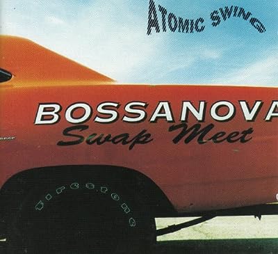 Bossa Nova Swap Meet [CD] Atomic Swing