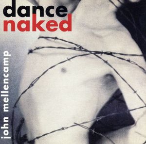 Dance Naked [CD] Mellencamp， John