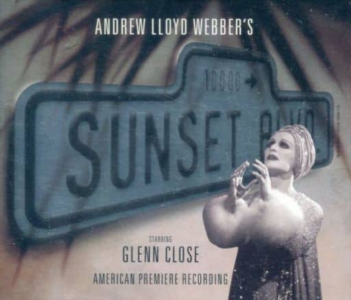 Sunset Boulevard (1994 Los Angeles Cast) [CD] Andrew Lloyd Webber Paul Bogaev Glenn Close Alan Campbell Judy Kuhn George Hearn; Original Los Angeles Cast