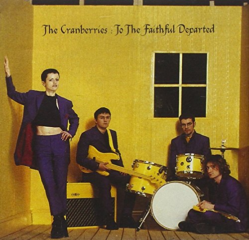 To the Faithful Departed [CD] The Cranberries