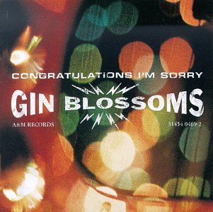 Congratulations I'm Sorry [CD] Gin Blossoms