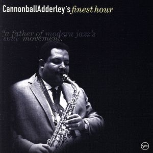 Cannonball Adderley's Finest Hour [CD] Adderley， Cannonball