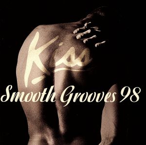 Kiss Smooth Grooves '98 [CD] Various
