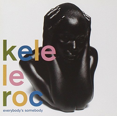 Everybody's Somebody [CD] Kele Leroc