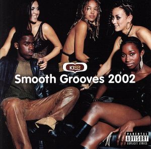 Kiss Smooth Grooves 2002 [CD] Various