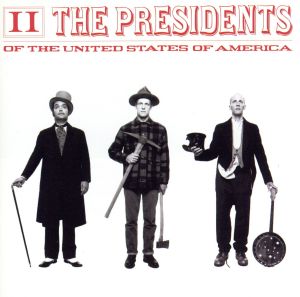 Presidents of the United States of America 2 [CD] Presidents of the United States of America