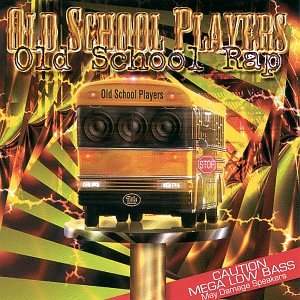 Old School Rap [CD] Old School Players