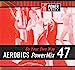 Go Your Own Way: Aerobics PowerMix 47 [CD]