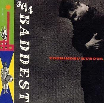 Baddest by Toshinobu Kubota [CD]