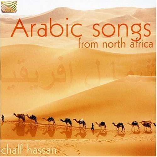 Arabic Songs from North Africa [CD] Chalf Hassan、 Traditional、 Chalf Mohammed、 Hossam Ramzy; Hossam Ramzy