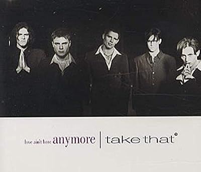 Love Aint Here Anymore [CD] Take That