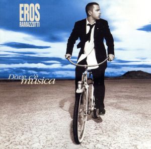 Dove C'e Musica [CD] Ramazzotti， Eros