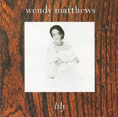 Lily [CD] Wendy Matthews