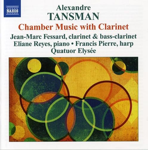 Tansman: Chamber Music with Clarinet [CD] Fessard Reyes Pierre; Elysee Qt