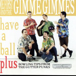 HAVE A BALL [CD] ME FIRST & THE GIMME GIMM