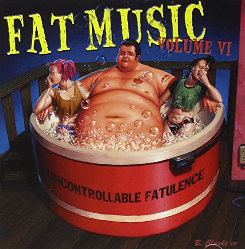 Fat Music 6: Uncontrollable Fatulence [CD] Various Artists