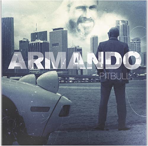 Armando [CD] Pitbull Pitbull Renato Carosone Clinton Sparks David Miranda Rick Rubin Manuel ”Papayo” Corao Marc Kinchen Jencarlos Marcel Salas Manuel ”Papayo” Corao Omar Tavares Jorge Gomez Clinton Sparks DJ Antoine DJ Buddha The Agents Phenom Afrojack DJ
